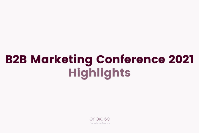 Highlights: B2B Marketing Conference 2021 post thumbnail